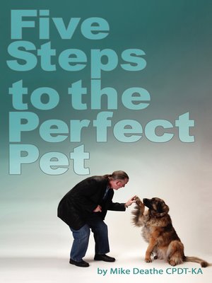 cover image of Five Steps to the Perfect Pet